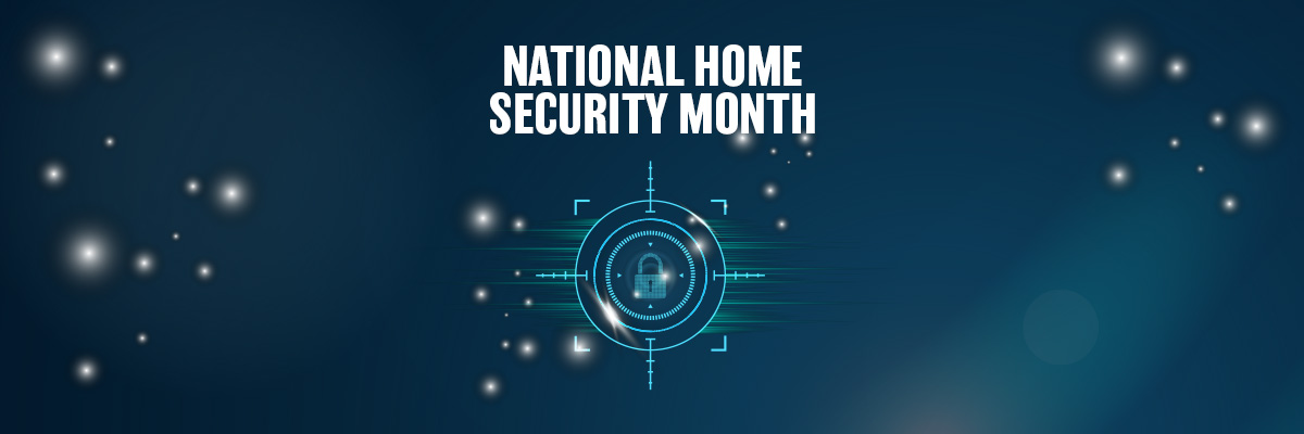 National Home Security Month 2022