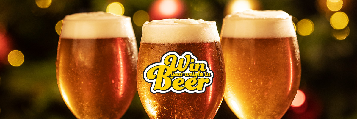 Win your weight in beer